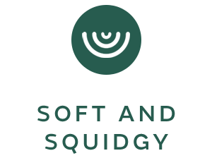 Soft and Squidgy