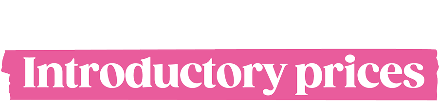 Don't miss - Introductory Prices