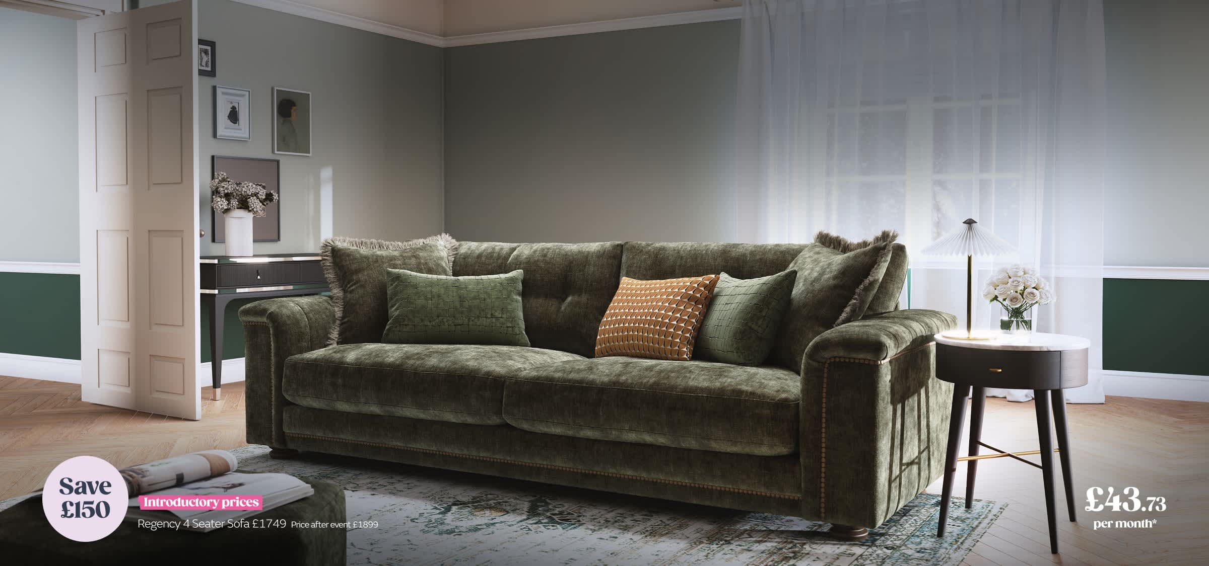 The Regency 4 Seater Sofa in a room with the price text £1749  I  £43.73 per month* Price after event £1899 appearing in the bottom corner
