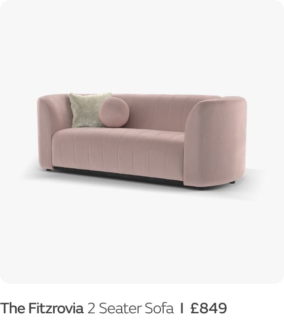 The Fitzrovia 2 Seater Sofa  I  £849