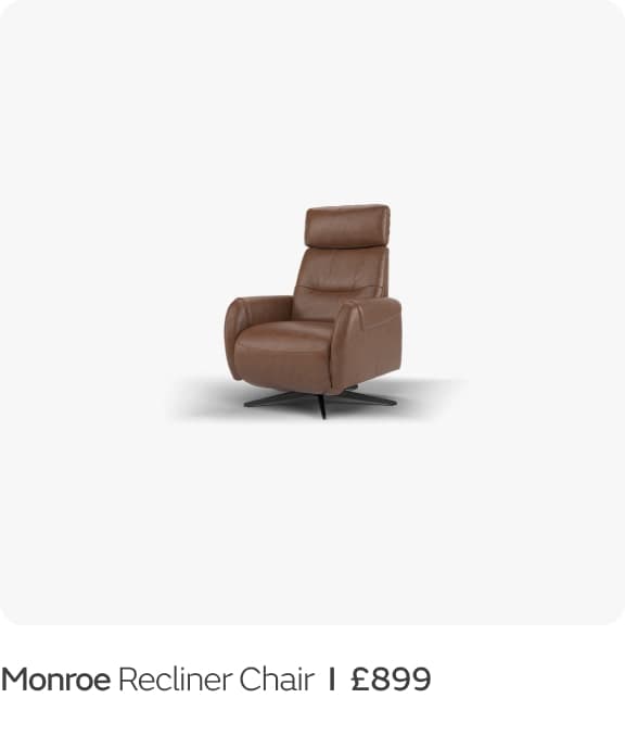 Monroe Recliner Chair  I  £899