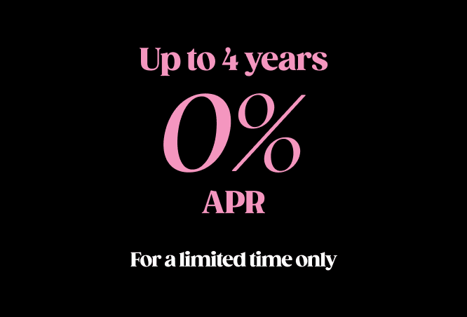 Up to 4 years 0% APR for a limited time only